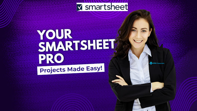 Gig Preview - Our agency will be your go to smartsheet pro for efficient project handling