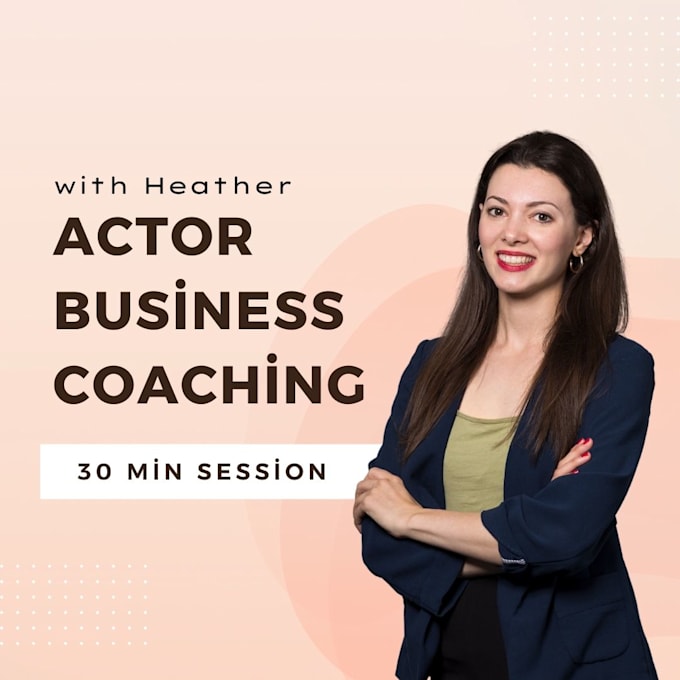 Gig Preview - Be your actor business coach