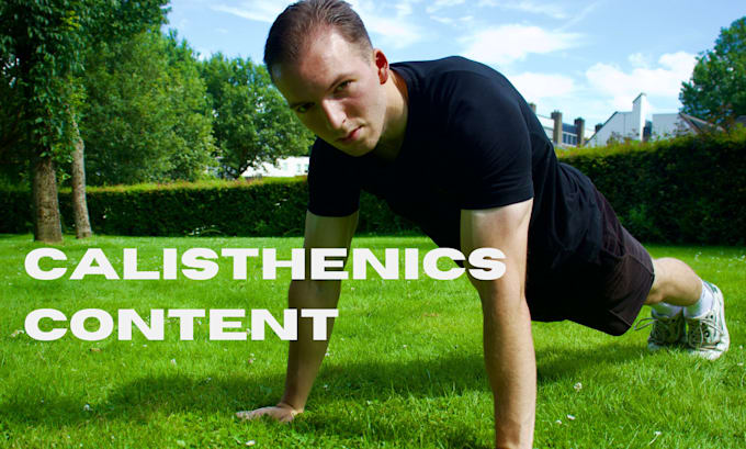 Gig Preview - Create calisthenics content for you