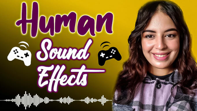 Gig Preview - Add voice, human sound effects to your video game characters