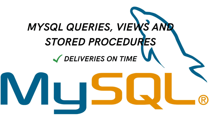 Gig Preview - Mysql queries, views and stored procedures