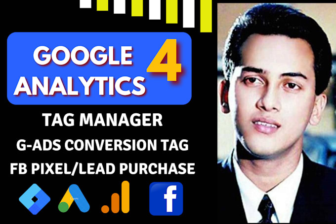 Gig Preview - Setup google analytics 4,ads conversion tracking, tag manager,gtm,facebook pixel