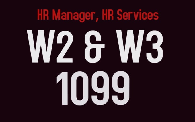 Gig Preview - Be your HR manager for w2 for employees, 1099 for independent contractors