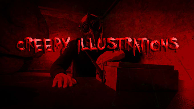 Gig Preview - Make creepy and scary 3d illustrations