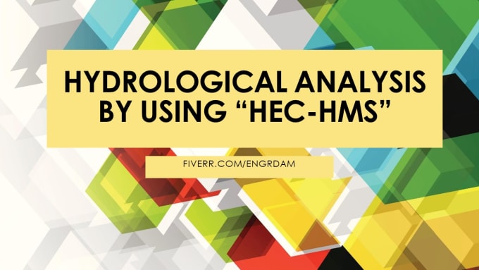 Gig Preview - Do hydrological modelling using hec hms