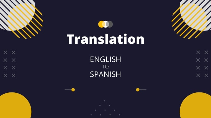 Gig Preview - Translate english into spanish and spanish into english