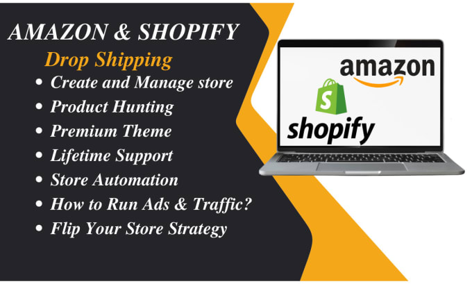 Gig Preview - Create and manage shopify and amazon dropshipping accounts