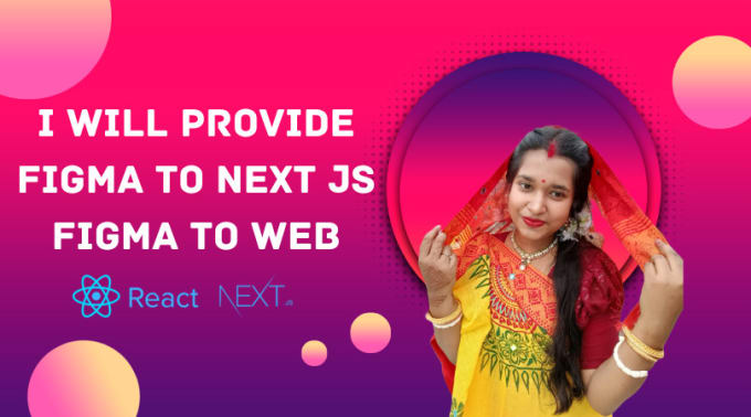 Gig Preview - Provide figma to next js and react js services as a next js developer