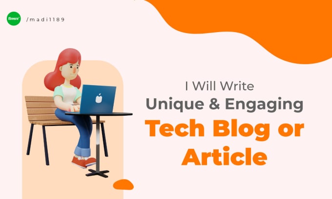 Gig Preview - Write engaging tech blog or article on technology