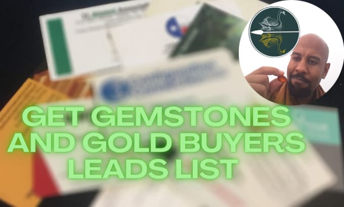 Gig Preview - Give you a list of gemstones and gold international buyers