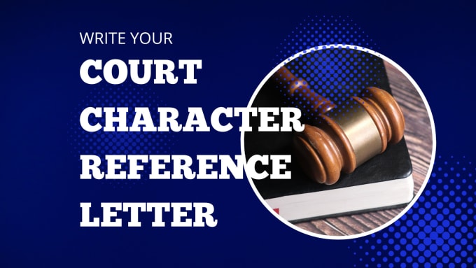 Gig Preview - Make a court personal character reference letter for court