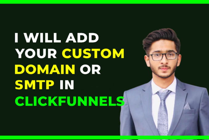 Gig Preview - Add a custom domain, subdomains, or SMTP in clickfunnels