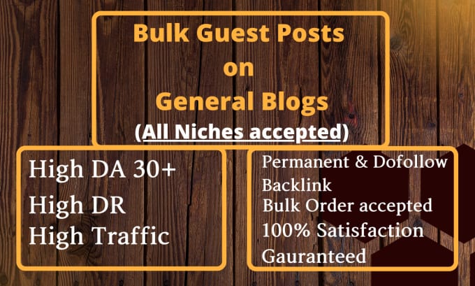 Gig Preview - Publish bulk guests posts on high da blogs