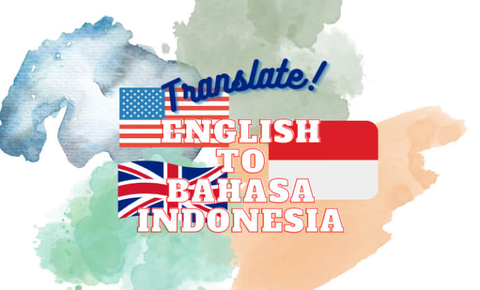 Gig Preview - Translate english to bahasa indonesia perfectly