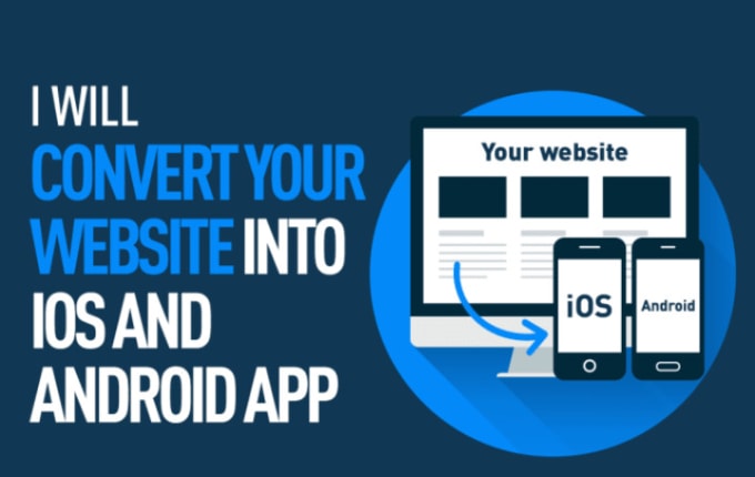 Gig Preview - Convert a website into a responsive android or IOS app