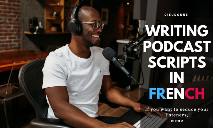 Gig Preview - Write a captivating podcast french script with podcast show notes