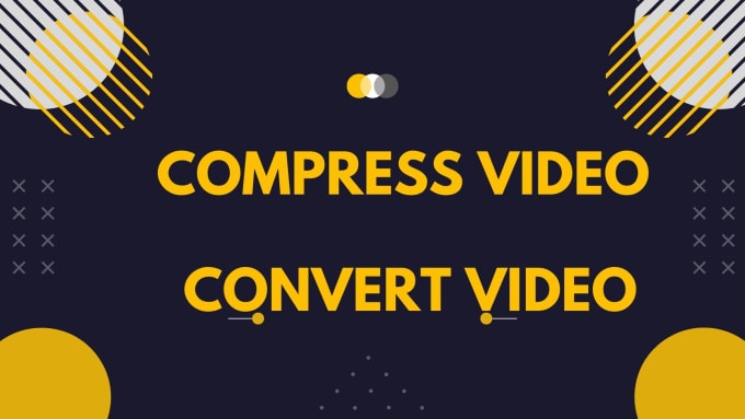 Gig Preview - Compress large video or convert large video