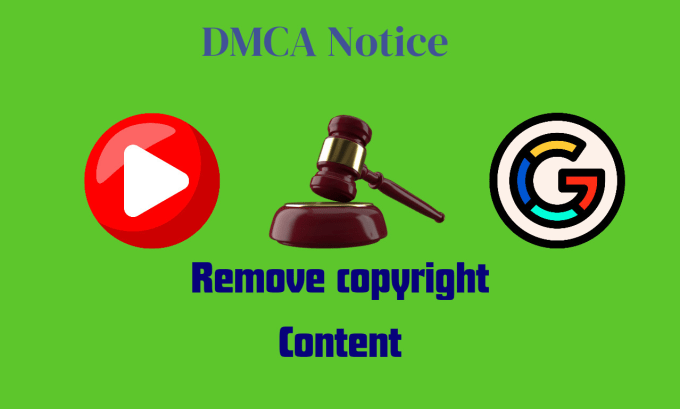 Gig Preview - Remove copyright violating content on google and youtube