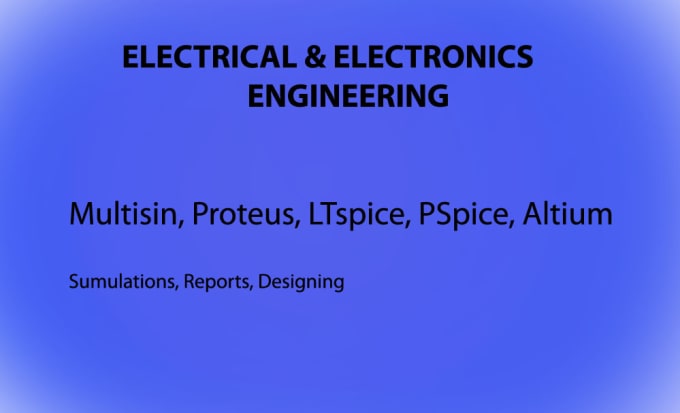 Gig Preview - Design circuit and simulate it in proteus, ltspice