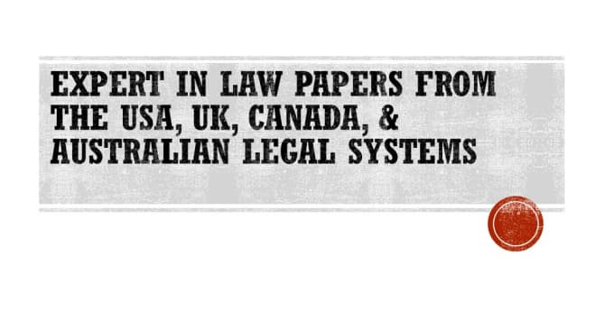 Gig Preview - Expertly provide law papers from the USA, UK, canada, australian,  legal systems