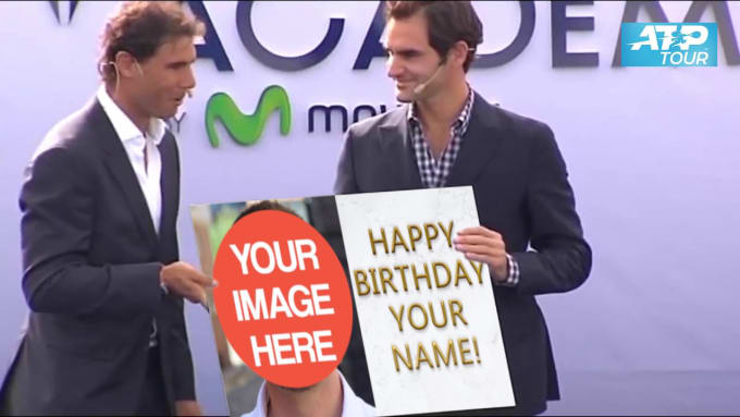 Gig Preview - Make a happy birthday video greeting from nadal and federer