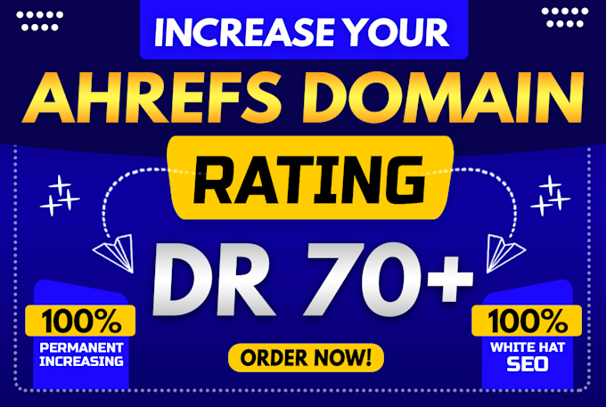 Gig Preview - Increase dr, domain rating, increase dr 70 plus