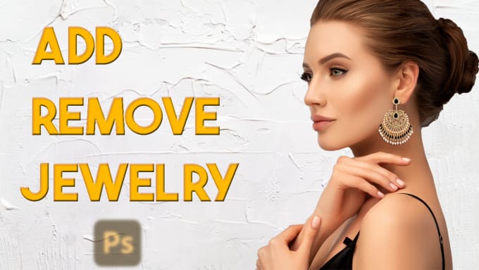 Gig Preview - Professionally add remove jewelry on model