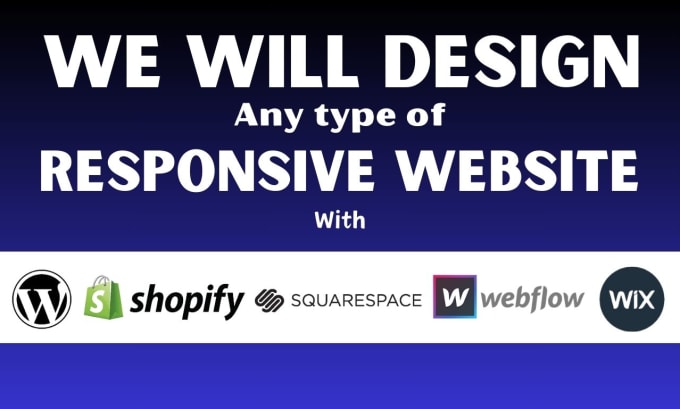 Gig Preview - Do any type of responsive website with wordpress, shopify, squrespace, webflow