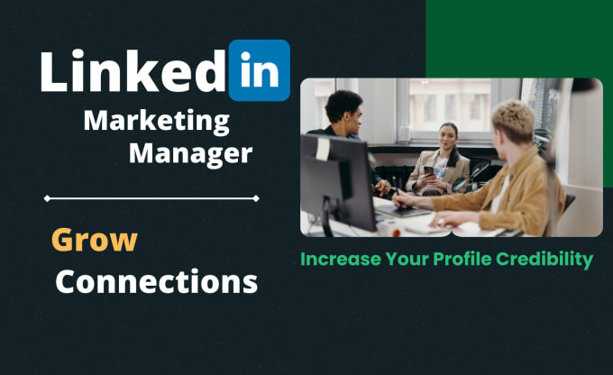 Gig Preview - Be your linkedin marketing manager to grow connections, promote, enhance, growth