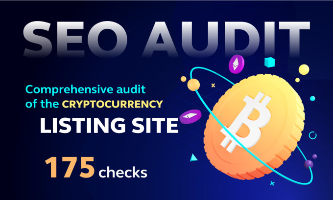 Gig Preview - Do comprehensive audit of the cryptocurrency listing site 208 checks