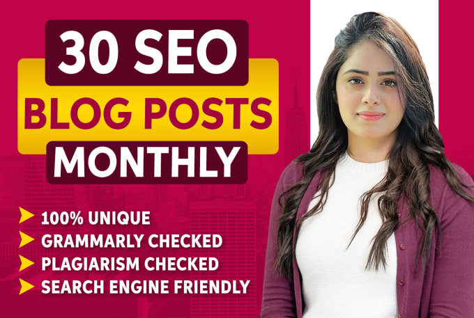 Gig Preview - Write 30 SEO blog posts articles monthly with images