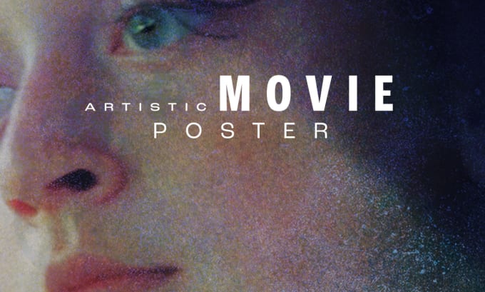 Gig Preview - Create an artistic movie poster