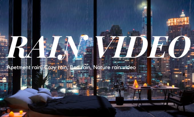 Gig Preview - Create 4k bedroom luxury apartment rain video, cozy rain video your channel