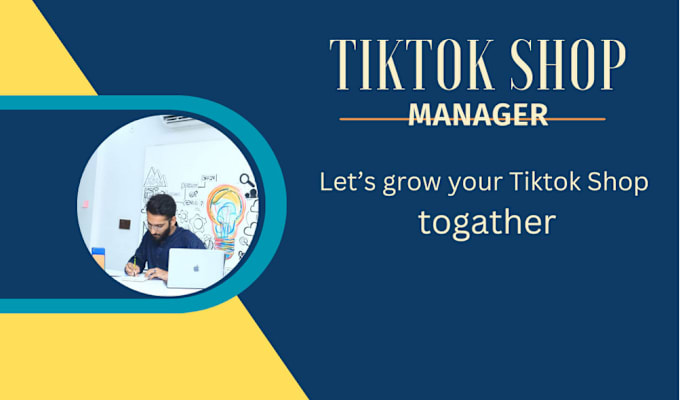 Gig Preview - Setup tiktok shop will be your tiktok shop virtual assistant or shop manager VA