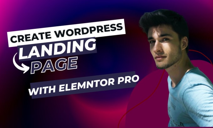 Gig Preview - Create a wordpress landing page with elementor pro