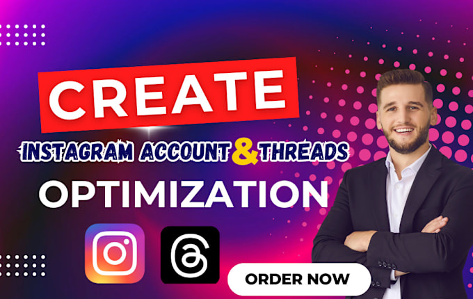 Gig Preview - Create instagram account and threads account  optimize