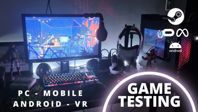 Gig Preview - Test your game or app for PC, VR, and android mobile