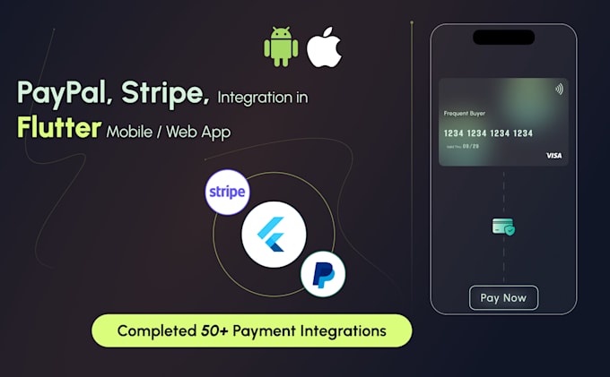 Gig Preview - Integrate paypal, stripe, mercado payment methods in flutter apps android IOS