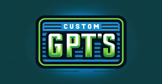 Gig Preview - Build custom gpt for the gpt store