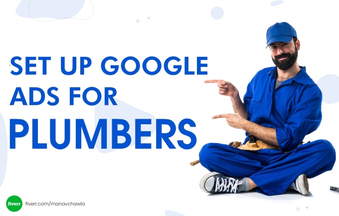 Gig Preview - Set up google ads campaigns for plumbing business