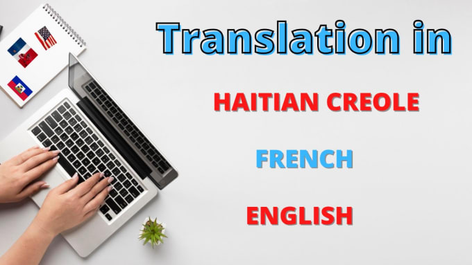 Gig Preview - Be your translator from english, french, to haitian creole