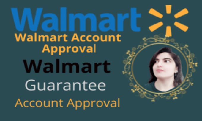 Gig Preview - Create, approved and setup your walmart seller account