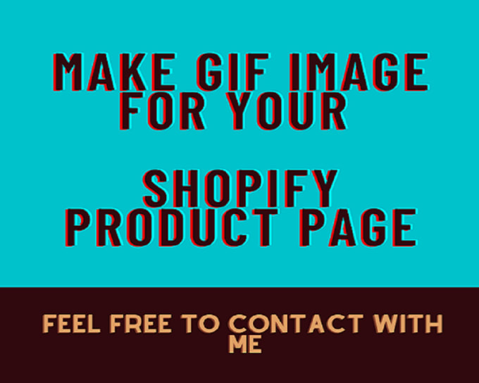 Gig Preview - Make awesome gif images for your shopify products page