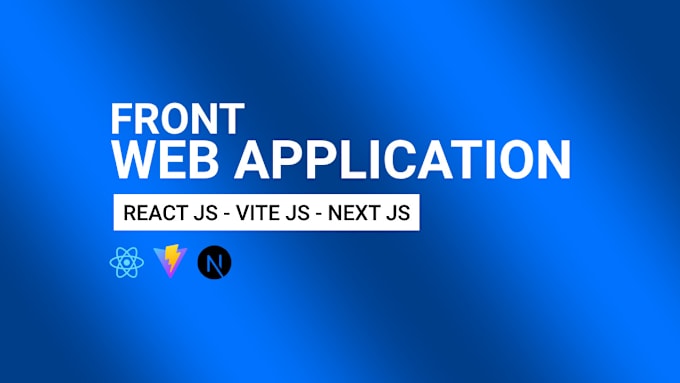 Gig Preview - Be your react js vite js next js front end developer