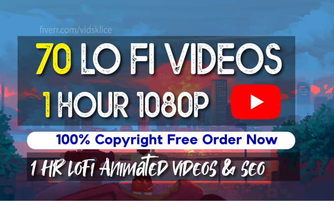 Bestseller - create lofi beats 70x1hr animated chill hip hop loop videos for youtube channel