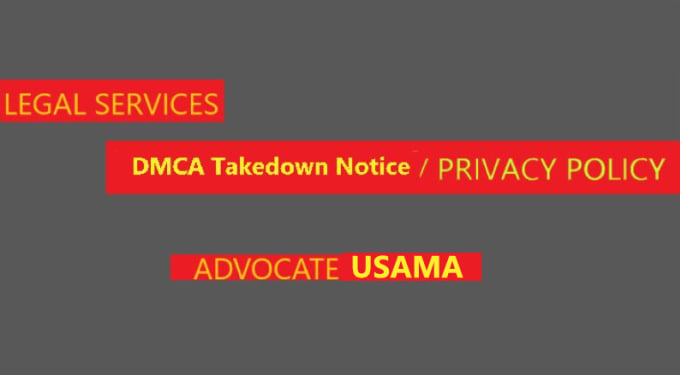 Gig Preview - Be your lawyer for dmca takedown notices and privacy policy