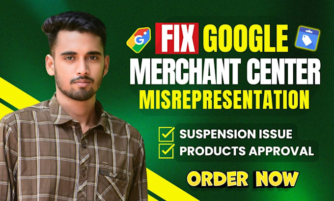 Gig Preview - Fix google merchant center suspension or  misrepresentation