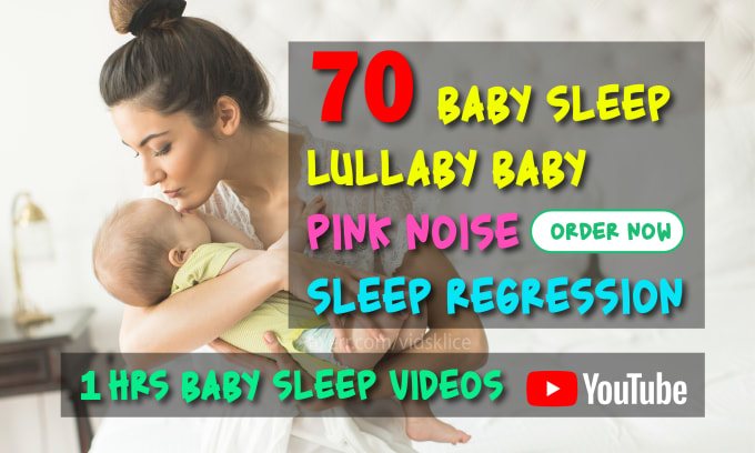 Gig Preview - Create baby sleep lullaby pink noise 50x1hr videos for youtube kids channel