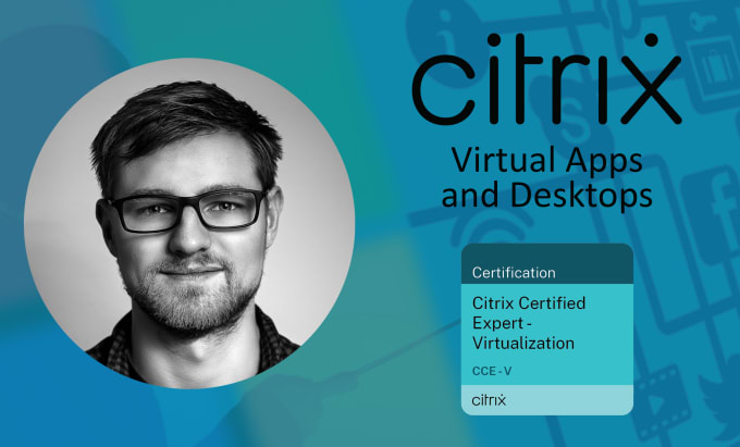 Gig Preview - Help you configure citrix virtual apps and desktops