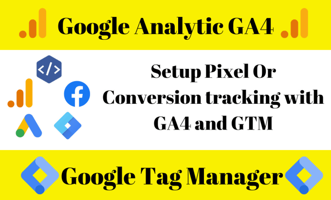 Gig Preview - Setup facebook pixel or conversion tracking through google analytic ga4 and GTM